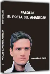 Pasolini, el poeta del amanecer